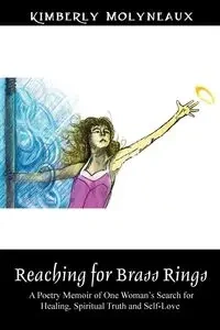 Reaching for Brass Rings - Kimberly Molyneaux
