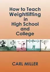 How to Teach Weightlifting in High School and College - Carl Miller