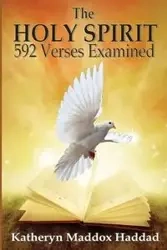 The Holy Spirit - Katheryn Maddox Haddad
