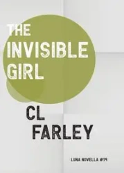 The Invisible Girl - Farley C L
