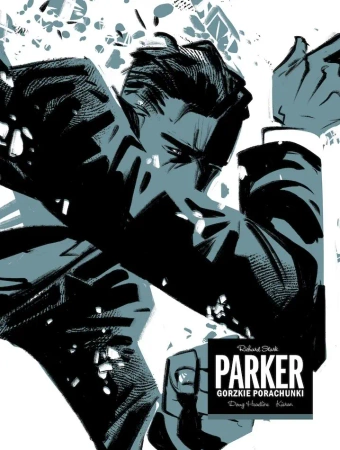 Parker. Gorzkie porachunki - Doug Headline, Kieran
