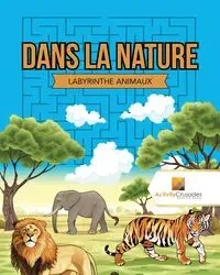 Dans La Nature - Activity Crusades