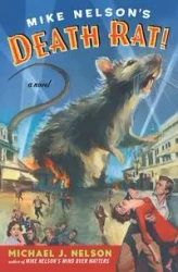 Mike Nelson's Death Rat! - Nelson Michael J