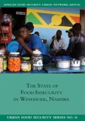 The State of Food Insecuritity in Windhoek, Namibia - Wade Pendleton