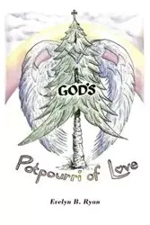 God's Potpourri of Love - Ryan Evelyn B.
