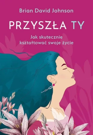 Przyszła ty - Brian David Johnson, Anna Czajkowska