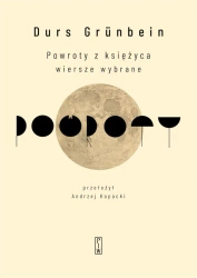 Powroty z księżyca. Wiersze wybrane - Durs Grünbein