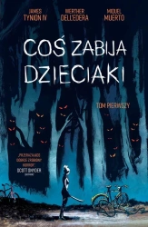 Coś zabija dzieciaki T.1 - Dell Werther Edera, James Tynion IV, Dell Werther