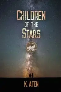 Children of the Stars - Aten K.