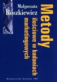 Metody ilościowe w badaniach marketingowych - Małgorzata Roszkiewicz