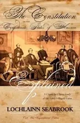The Constitution of the Confederate States of America Explained - Seabrook Lochlainn