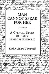 Man Cannot Speak for Her - Karlyn Campbell Kohrs