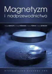 Magnetyzm i nadprzewodnictwo - Andrzej Szewczyk, Andrzej Wiśniewski, Puźniak Rom