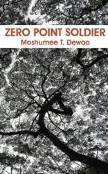 Zero Point Soldier - Dewoo Moshumee T.