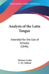 Analysis of the Latin Tongue - Thomas Cooke