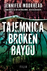 Tajemnica Broken Bayou wyd. kieszonkowe - Jennifer Moorehead