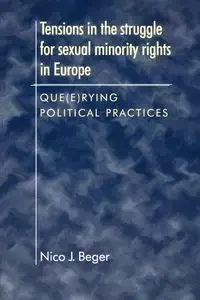 Tensions in the struggle for sexual minority rights in Europe - Beger Nico