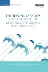 The Jevons Paradox and the Myth of Resource Efficiency Improvements - John M. Polimeni