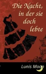 Die Nacht, in der sie doch lebte - Moon Lunis