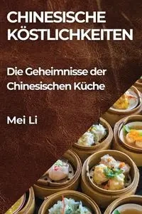 Chinesische Köstlichkeiten - Li Mei
