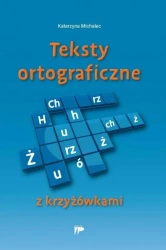 Teksty ortograficzne z krzyżówkami - Katarzyna Michalec