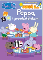 Świnka Peppa. Dzień z.. Peppą i przedszkolakami - praca zbiorowa