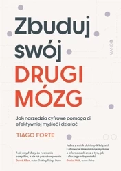 Zbuduj swój Drugi Mózg - Tiago Forte, Katarzyna Danilewicz