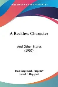 A Reckless Character - Ivan Turgenev Sergeevich