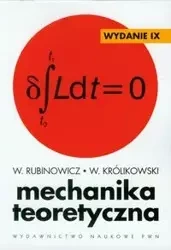 Mechanika teoretyczna - Rubinowicz W., Królikowski W.