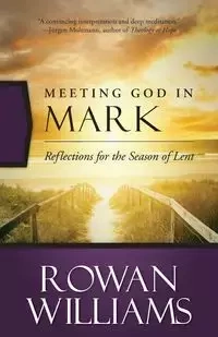Meeting God in Mark - Williams Rowan