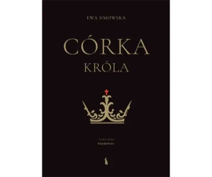 Córka króla - Ewa Dmowska