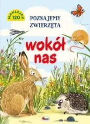 Poznajemy zwierzęta wokół nas - Opracowanie zbiorowe