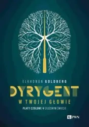Dyrygent w twojej głowie - Elkhonon Goldberg