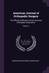 American Journal of Orthopedic Surgery - American Orthopaedic Association
