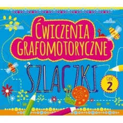Ćwiczenia grafomotoryczne. Szlaczki cz.2 - praca zbiorowa