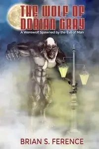 The Wolf of Dorian Gray - Ference Brian S.