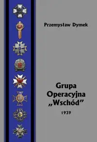 Grupa Operacyjna Wschód 1939 - Przemysław Dymek