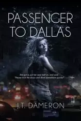 Passenger to Dallas - Dameron J.T.