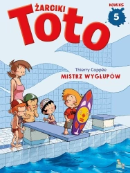 Żarciki Toto T.5 Mistrz wygłupów - Thierry Coppee