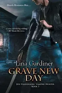Grave New Day - Lina Gardiner