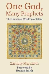 One God, Many Prophets - Zachary Markwith