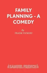 Family Planning - A Comedy - Frank Vickery