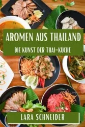 Aromen aus Thailand - Lara Schneider