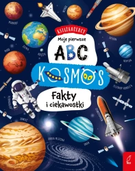 Moje pierwsze ABC. Kosmos. Fakty i ciekawostki. Książkożercy - Opracowanie zbiorowe