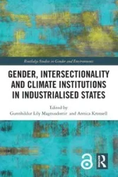 Gender, Intersectionality and Climate Institutions in Industrialised States - Magnusdottir Gunnhildur Lily