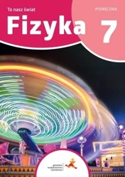 Fizyka SP 7 To nasz świat - Piotr Nieżurawski, Iwona Szczepańska
