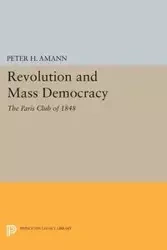 Revolution and Mass Democracy - Peter H. Amann