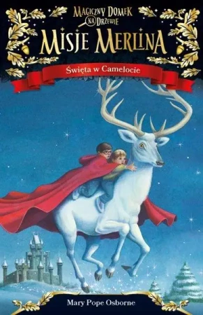 Magiczny domek na drzewie. Misje Merlina. Święta.. - Mary Pope Osborne