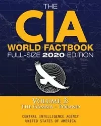 The CIA World Factbook Volume 2 - Full-Size 2020 Edition - Agency Central Intelligence