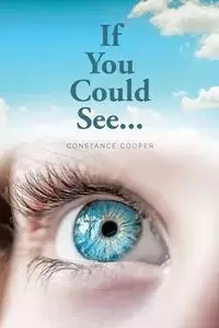 If You Could See... - Constance Cooper